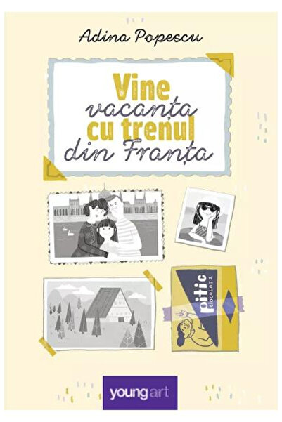 Editura Art The Vacation Comes by Train from France, Adina Popescu - Art Publ...