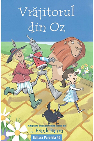 Editura Paralela 45 The Wizard of Oz (Adapted Text 6+), L. Frank Baum - Paral...