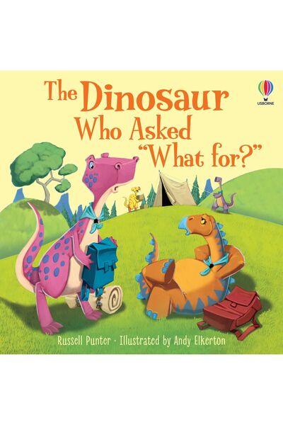 Usborne Cartea Dinozaurul care a întrebat „Ce pentru?” ', Usborne, + 18 luni
