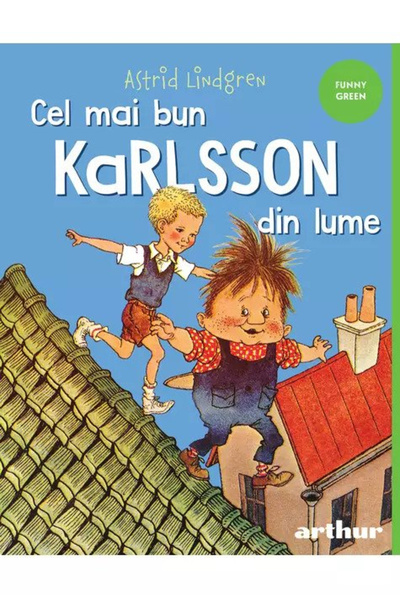 Editura Art The Best Karlsson in the World, Astrid Lindgren - Art Publishing ...