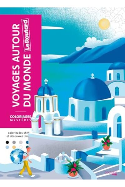 Hachette COLORIAGES MYSTERES - LE ROUTARD - VOYAGES AUTOUR DU MONDE - COLORIE...