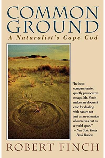 John Wiley Common Ground: A Naturalist's Cape Cod