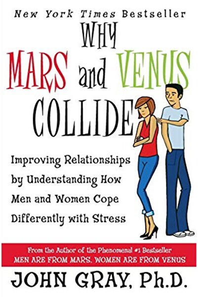 Harper Collins Why Mars And Venus Collide Improving Relationships By Understa...