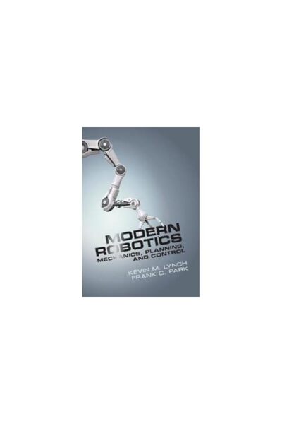 Cambridge University Press Modern Robotics Mechanics Planning And Control