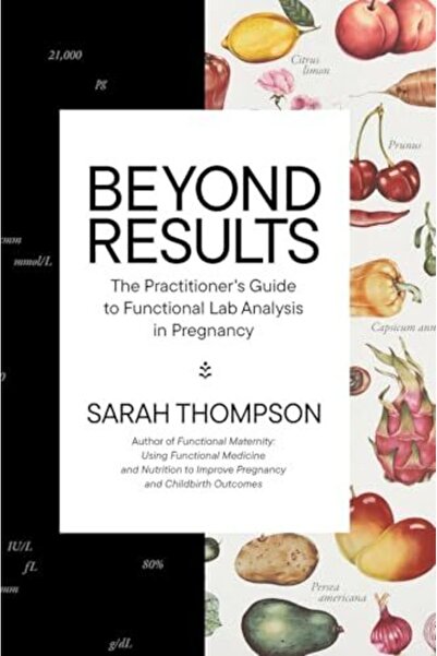 Harper Collins Beyond Results The Practioners Guide To Functional Lab Analysi...