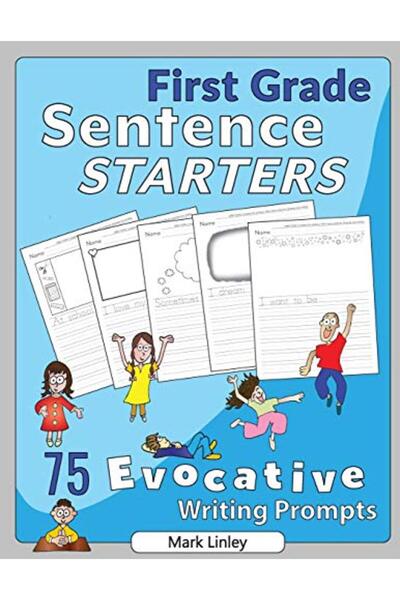 Harper Collins First Grade Sentence Starters 75 Evocative Writing Prompts