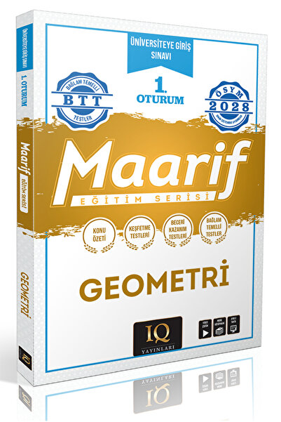 IQ YAYINLARI MAARİF 1. OTURUM GEOMETRİ KONU ÖZETLİ SORU BANKASI