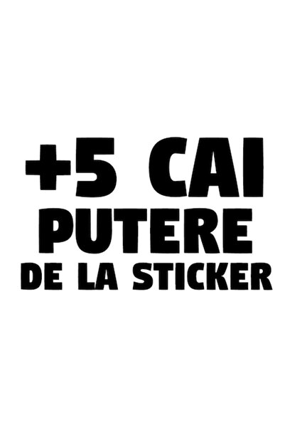 OEM Autocolant auto cu mesajul „+5 cai putere din sticker”, 10cm, Negru