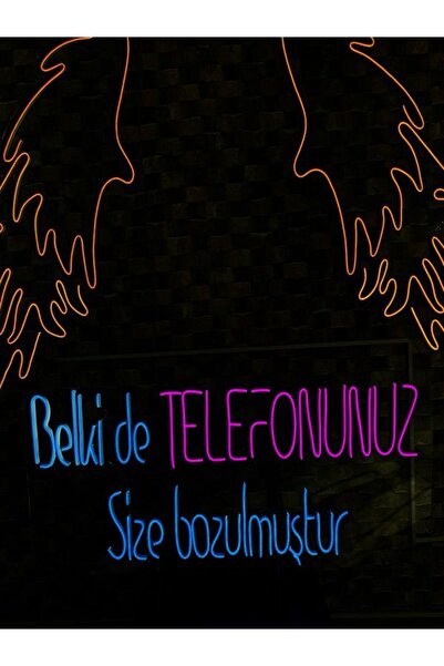 NEON TABELACIM Belki de TELEFONUNUZ Size Bozulmuştur Yazılı Neon Tabela