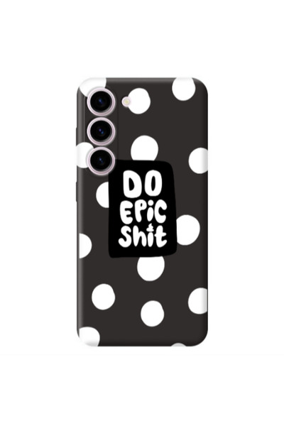 Other Samsung S23 Plus Do Epic Shit Black Colored Silicone TPU Θήκη
