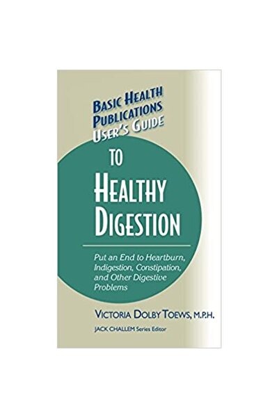 Basic Health Publications Ghidul utilizatorului pentru o digestie sănătoasă