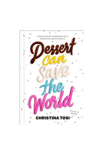 HARMONY/RODALE Dessert Can Save the World