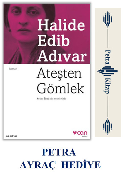 CAN Ateşten Gömlek / Halide Edip Adıvar / Petra Ayraç Hediye