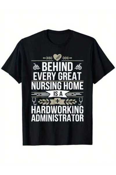 9TAY Nursing Home Administrator T-Shirt Funny Long-Term Care Worker Gift Medi...