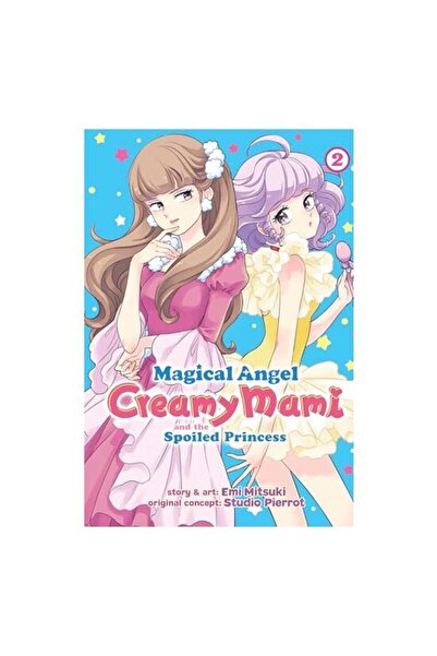Seven Seas Magical Angel Creamy Mami and the Spoiled Princess Vol. 2