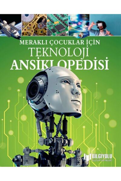 Bilgiyolu Yayıncılık موسوعة التكنولوجيا للأطفال الفضوليين