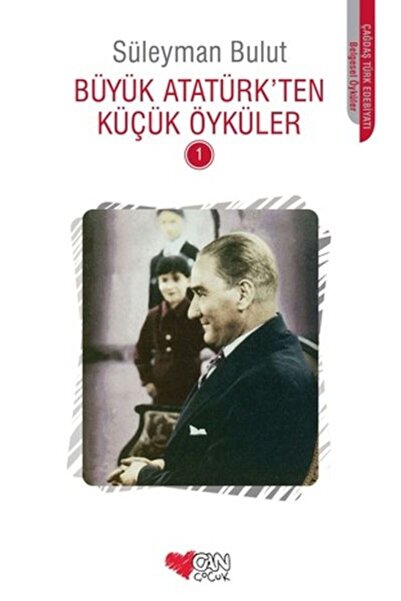 Can Çocuk قصص صغيرة من أتاتورك العظيم 1