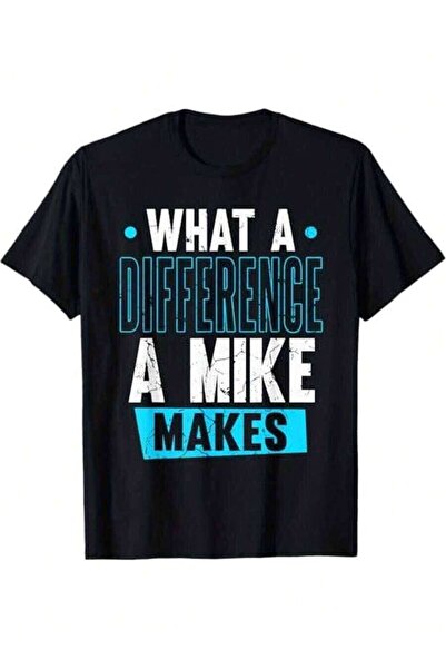 LİNA06 Name What Difference A Mike Makes T-Shirt, 100%, Birthday Gift Mike, S...