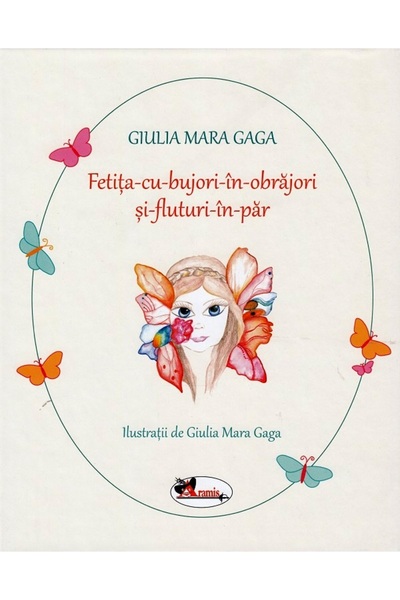 Aramis Fetita cu bujori in obrajori si fluturi in par - Giulia Mara Gaga