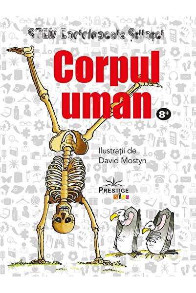 Prestige Corpul uman. Enciclopedia stiintei STEM