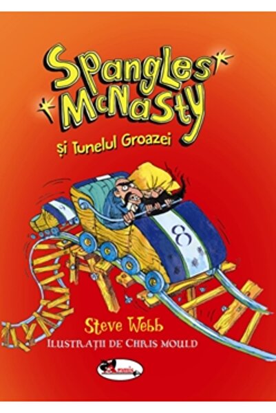 Aramis Spangles Mc Nasty si Tunelul Groazei - Steve Webb