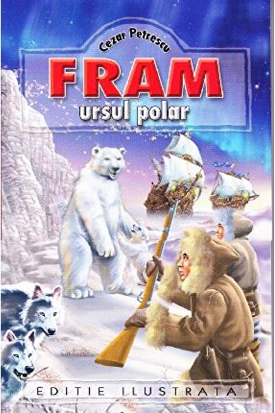 Regis Fram Ursul Polar - Cezar Petrescu