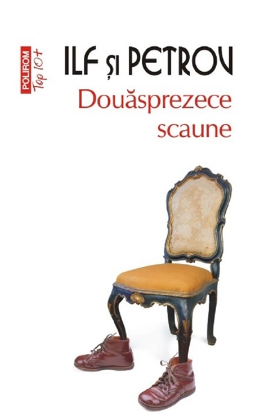 Polirom Douasprezece scaune - Ilf si Petrov