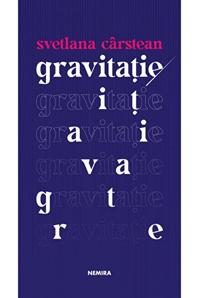 Nemira Gravitatie - Svetlana Carstean