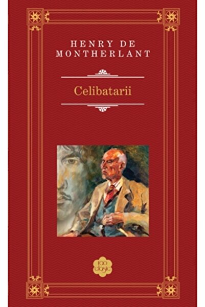 Rao Celibatarii - Henry de Montherlant (Rao Clasic)