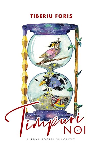 Editura Creator Timpuri noi - Tiberiu Foris