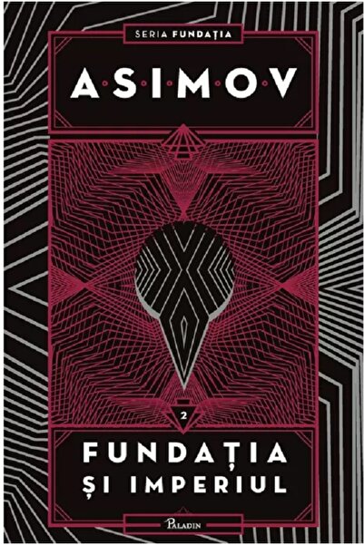 Paladin Fundatia si imperiul. Seria Fundatia Vol.2 - Isaac Asimov