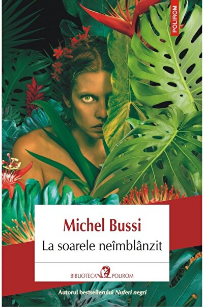 Polirom La soarele neimblanzit - Michel Bussi