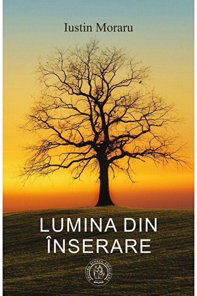 SCOALA ARDELEANA Lumina din inserare - Iustin Moraru