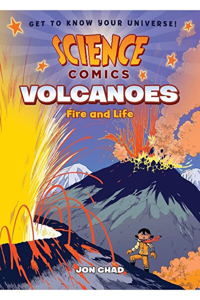 First Second Science Comics: Volcanoes: Fire and Life by Jon Chad (Author, Il...
