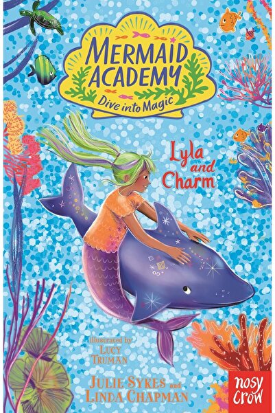 Nosy Crow Ltd Mermaid Academy: Lyla and Charm