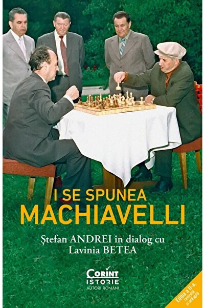 Editura Corint Sigilat- I SE SPUNEA MACHIAVELLI- Stefan Andrei in dialog cu L...