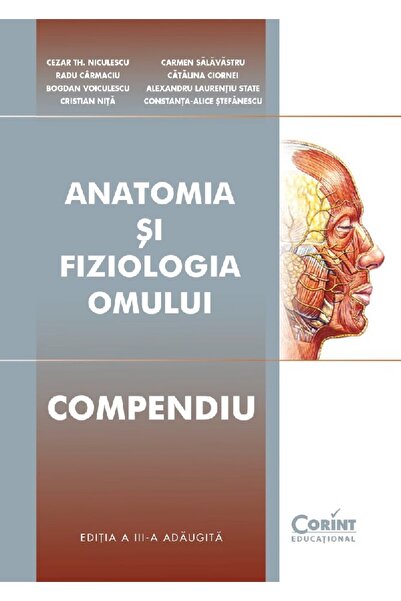Corint Compendiu de anatomie și fiziologie umană, ediția a 3-a, C.Th.Niculesc...