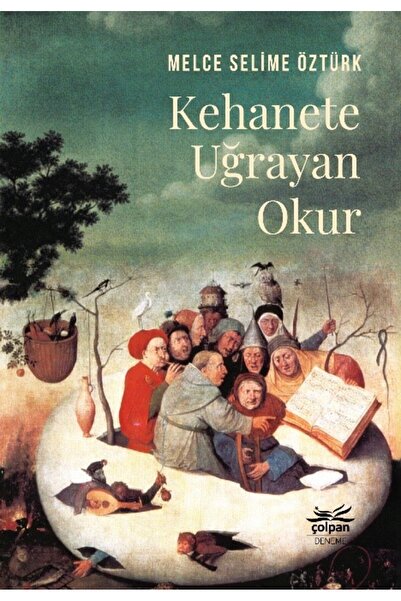Çolpan Kitap Kehanete Uğrayan Okur- Melce Selime Öztürk