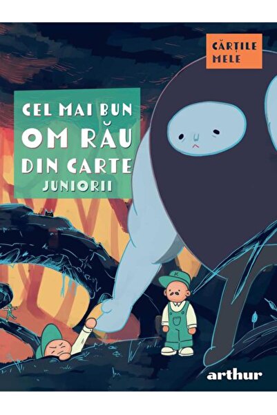 Editura Arthur Cel mai bun om rău din carte. Juniorii