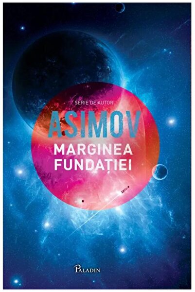 Editura Paladin Fundaţia IV. Marginea fundaţiei (ediția albastră)