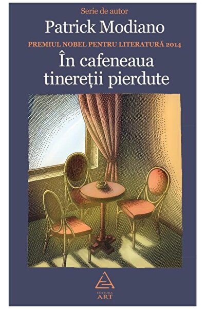 Editura Art În cafeneaua tinereţii pierdute | hardcover