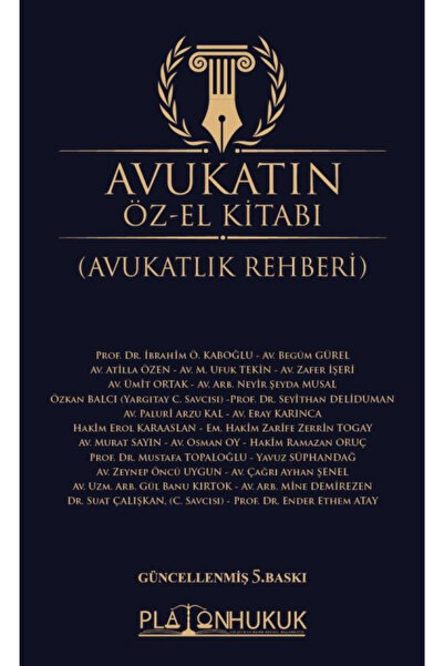 Platon Hukuk Yayınları AVUKATIN ÖZ‐EL KİTABI (AVUKATLIK REHBERİ) 5.BASKI
