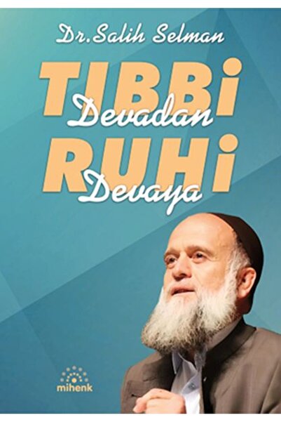 Mihenk Kitap Tıbbi Devadan Ruhi Devaya