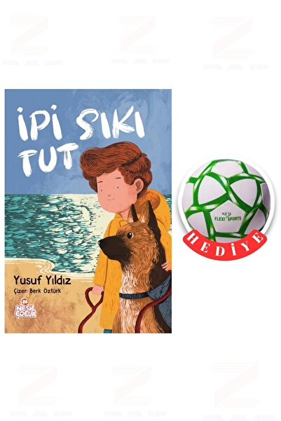 Nesil Çocuk Yayınları Yusuf Yıldız-İpi Sıkı Tut-Futbol Topu Hediyeli