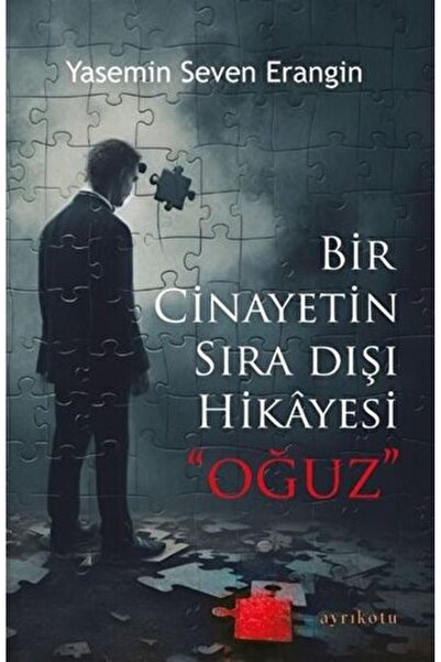 Vefa Yayınları Bir Cinayetin Sıra Dışı Hikayesi - Oğuz