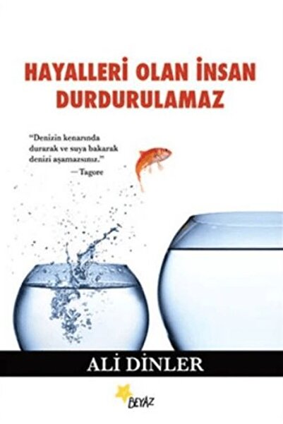 Beyaz Yayınları Hayalleri Olan İnsan Durdurulamaz