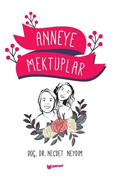 Bilgiyolu Yayıncılık Anneye Mektuplar