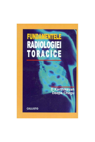 Editura Callisto Fundamentele Radiologiei Toracice