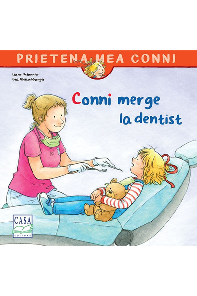 Editura Casa Conni Merge la clinică stomatologică, Liane Schneider, Eva Wenze...