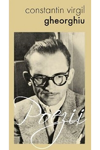Editura Sophia Poezii, Constantin Virgil Gheorghiu - Editura Sophia